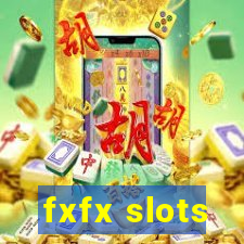 fxfx slots